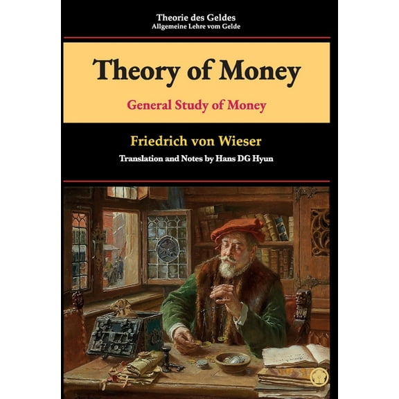 Theory of Money: General Study of Money, (Hardcover)