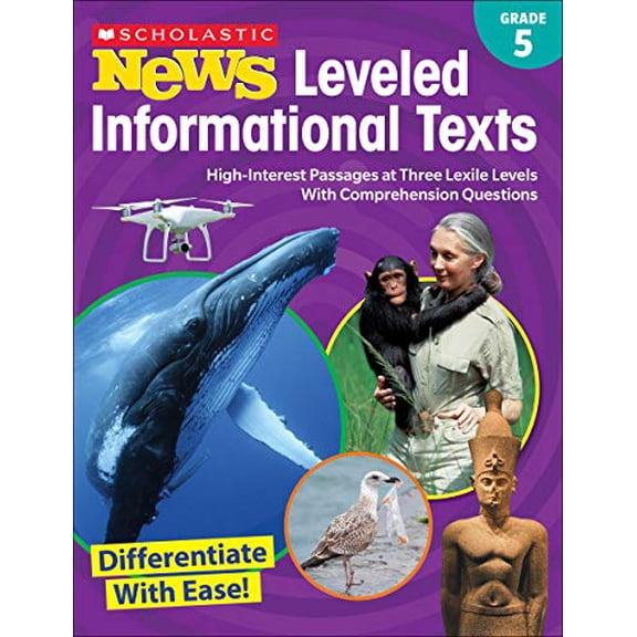 Pre-Owned Scholastic News Leveled Informational Texts: Grade 5: High-Interest Passages at Three Lexile Levels with Comprehension Questions (Paperback) 1338284754 9781338284751