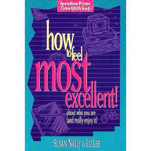 Pre-Owned How to Feel Most Excellent!: About Who You Are (AND REALLY ENJOY IT), 9780805440089, 0805440089, Paperback,