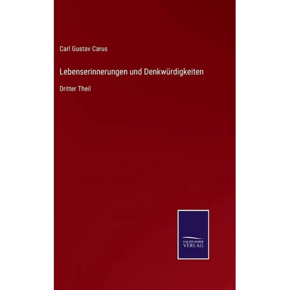 Lebenserinnerungen und Denkwürdigkeiten: Dritter Theil (Hardcover)