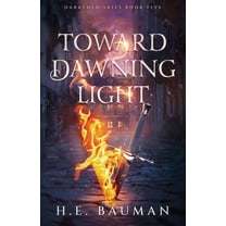 Toward Dawning Light, (Paperback)