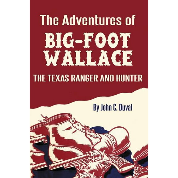 The Adventures of Big-Foot Wallace (Paperback)