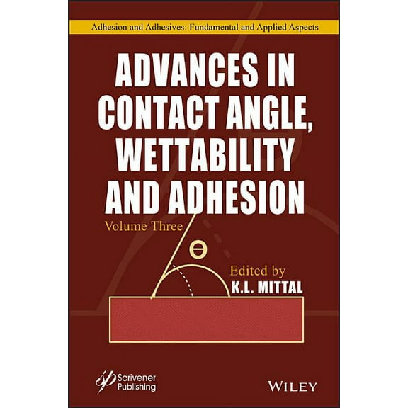 Advances in Contact Angle, Wettability and Adhesion, Volume 3 (Hardcover)