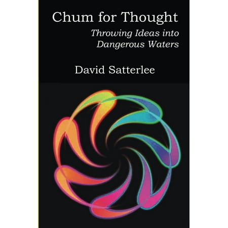 Chum for Thought: Throwing Ideas into Dangerous Waters - (Best Chum For Sharks)