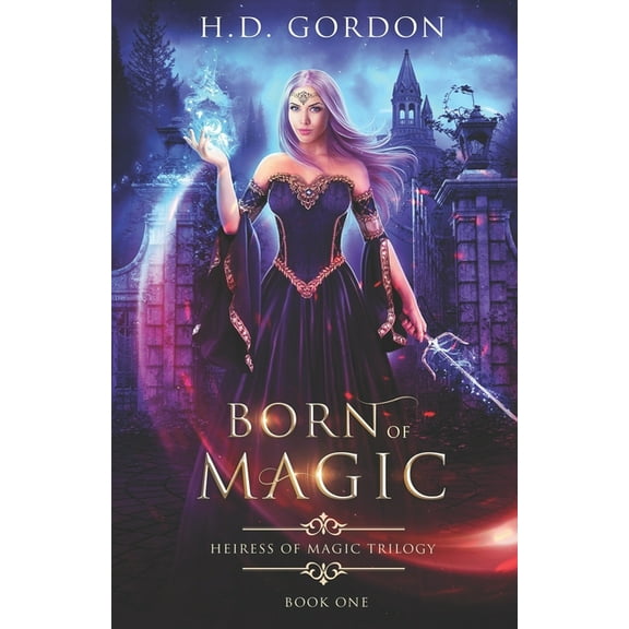 Heiress of Magic Trilogy: Born of Magic (Paperback)