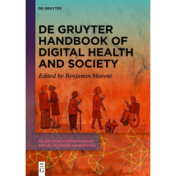 de Gruyter Contemporary Social Sciences de Gruyter Handbook of Digital Health and Society, Book 11, (Hardcover)