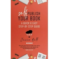 Writing in a Nutshell: Self-Publish Your Book: A Quick & Easy Step-by-Step Guide (Paperback)