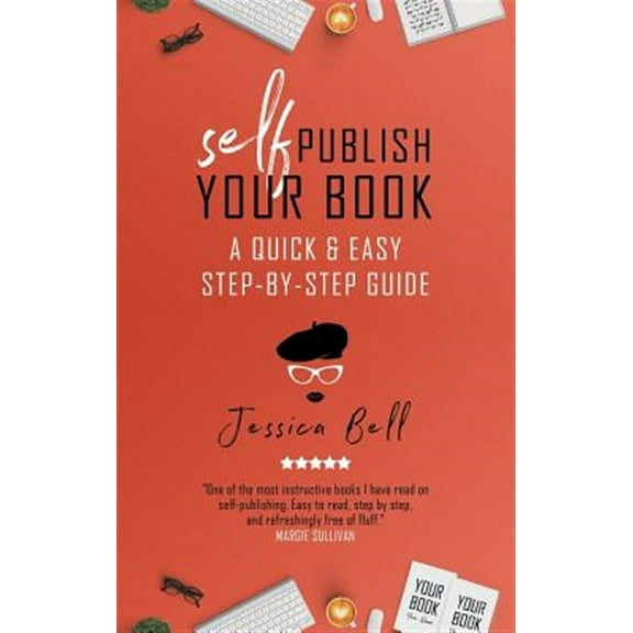Writing in a Nutshell: Self-Publish Your Book: A Quick & Easy Step-by-Step Guide (Paperback)
