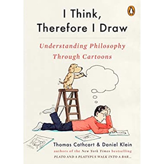 Pre-Owned I Think, Therefore I Draw: Understanding Philosophy Through Cartoons (Hardcover) 0143133020 9780143133025