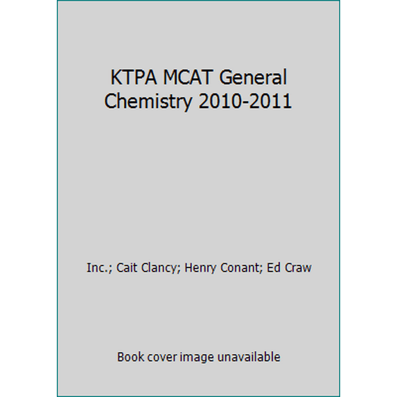 Pre-Owned KTPA MCAT General Chemistry 2010-2011 (Paperback) 1607144395 9781607144397