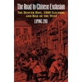 thumbnail image 2 of Pre-Owned The Road to Chinese Exclusion: The Denver Riot, 1880 Election, and Rise of the West (Hardcover) 0700619194 9780700619191, 2 of 2