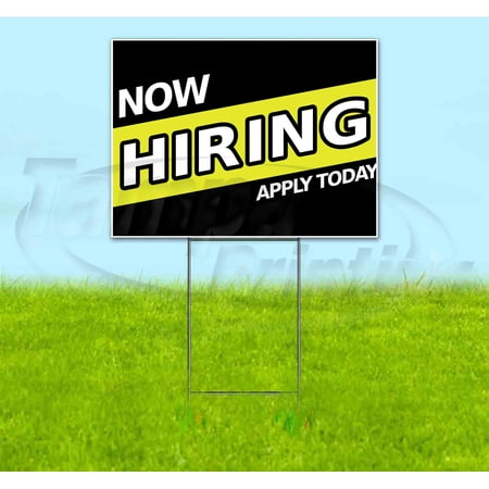 Now Hiring Apply Today (18" x 24") Yard Sign, Includes Metal Step Stake