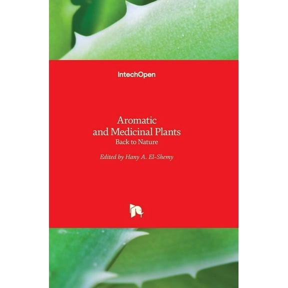 Aromatic and Medicinal Plants : Back to Nature (Hardcover)