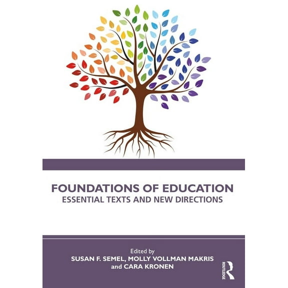 Foundations of Education: Essential Texts and New Directions (Paperback)