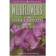 thumbnail image 1 of Pre-Owned Wildflowers of the Sierra Nevada and the Central Valley (Paperback) 1551052261 9781551052267, 1 of 1