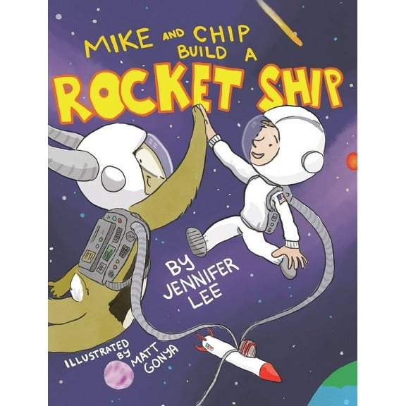 Mike and Chip Build a Rocket Ship, (Hardcover)