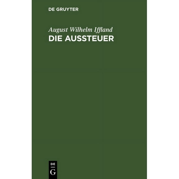 Die Aussteuer: Ein Schauspiel in FÃ¼nf AufzÃ¼gen, (Hardcover)
