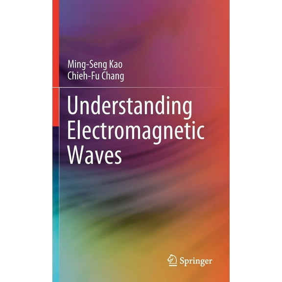 Understanding Electromagnetic Waves, (Hardcover)