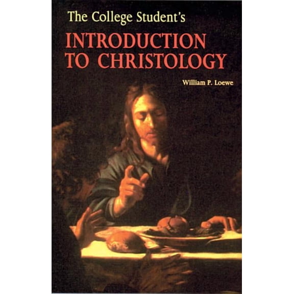Theology The College Student's Introduction to Christology, (Paperback)