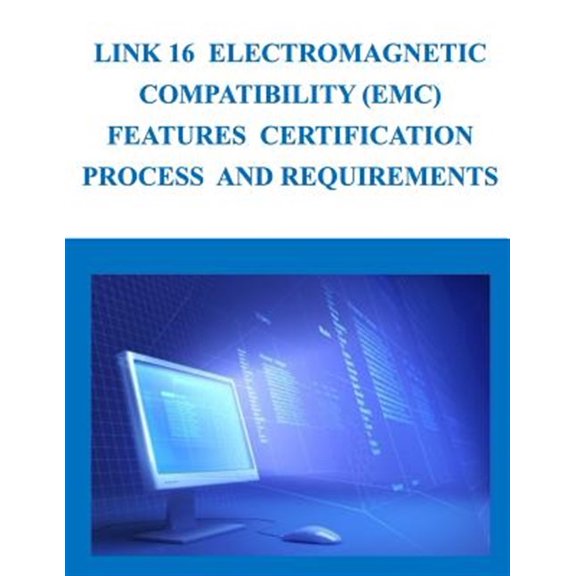 Pre-Owned Link 16 Electromagnetic Compatibility Emc Features Certification Process and Requirements