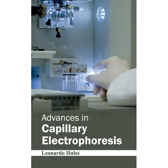 Advances in Capillary Electrophoresis, (Hardcover)