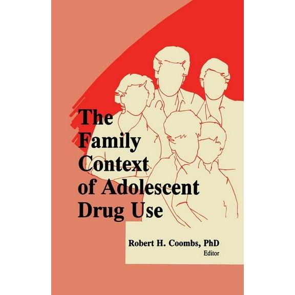 Journal of Chemical Dependency Treatment The Family Context of Adolescent Drug Use, (Paperback)