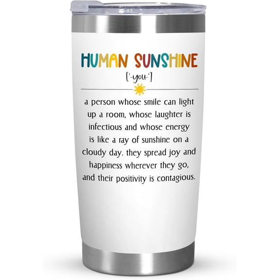 Thank You Gifts for Women Men - Human Sunshine 20 oz Stainless Steel Coffee Tumbler with Lid - Inspirational Appreciation Birthday Gifts for Coworkers, Retirement Gift for Woman