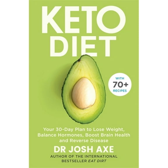 Pre-Owned The Keto Diet: Your 30-day plan to lose weight, balance hormones and reverse disease (Paperback) 140918711X 9781409187110
