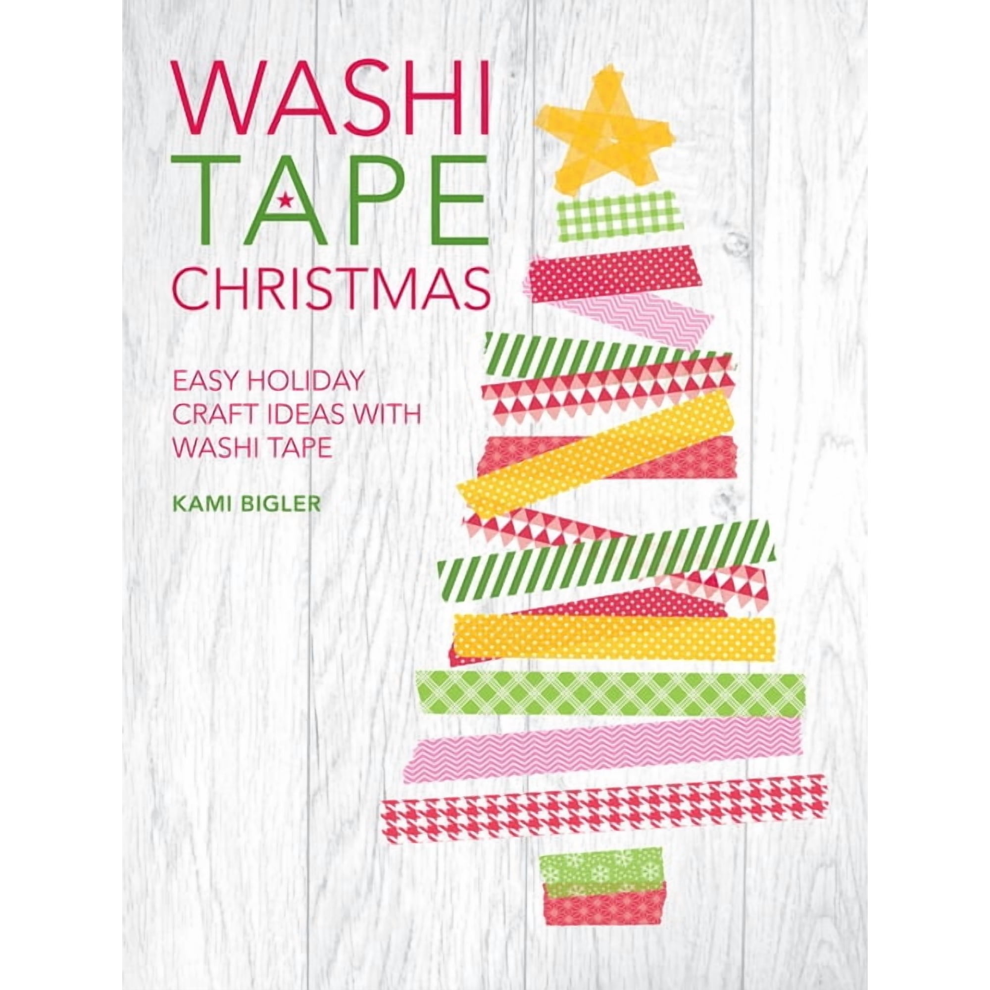 Washi Tape Christmas: Easy Holiday Craft Ideas with Washi Tape, (Paperback)