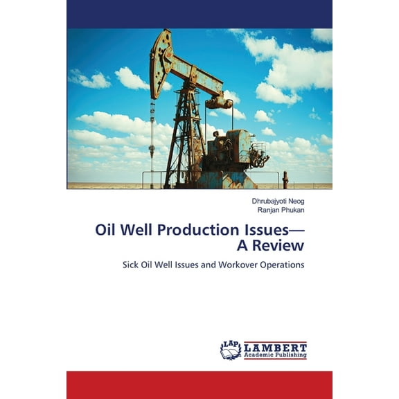 Oil Well Production Issues-A Review, (Paperback)