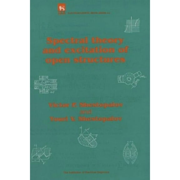 Electromagnetic Waves Spectral Theory and Excitation of Open Structures, (Hardcover)