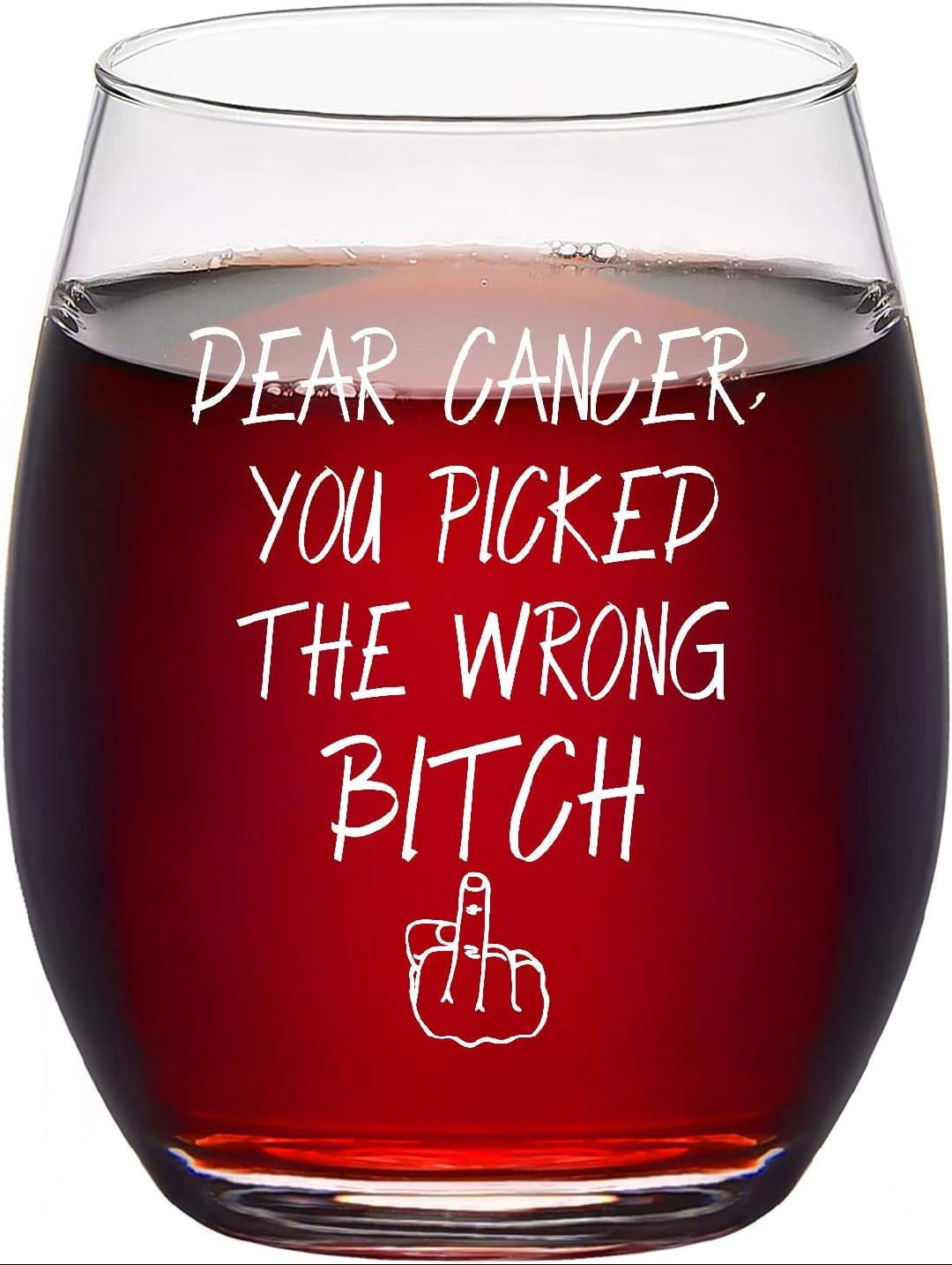 Dear Cancer You Picked The Wrong, Stemless Wine Glass for Women Cancer Survivor Ovarian Breast
