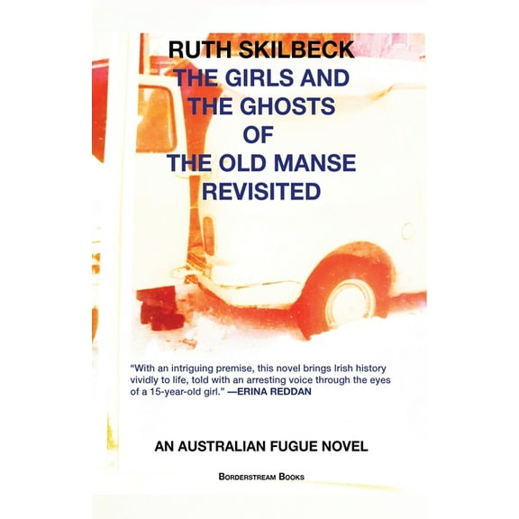 The Girls and the Ghosts of The Old Manse Revisited: An Australian Fugue Novel, (Paperback)
