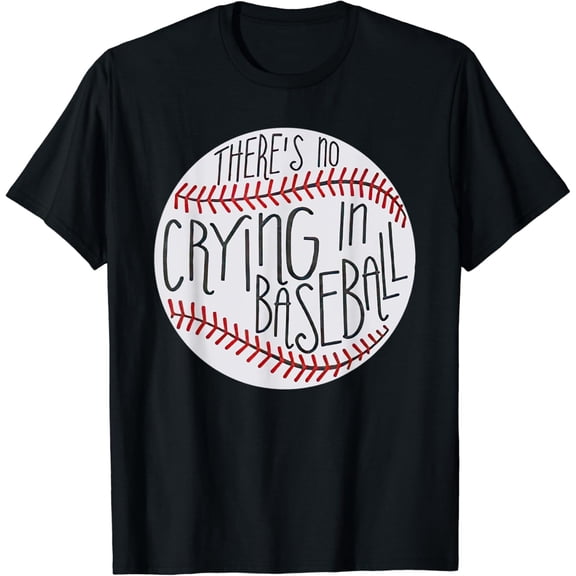 Funny Baseball T-Shirt Retro Sports Graphic Tee There's No Crying In Baseball Adult Short Sleeve Cotton Apparel
