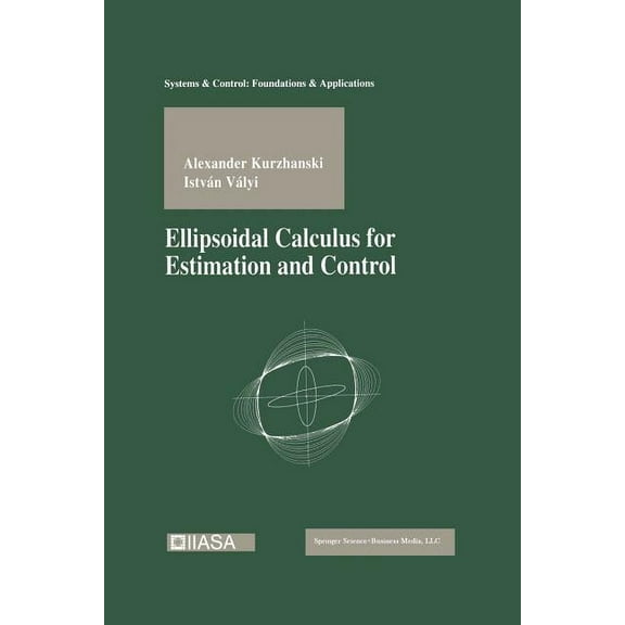 Systems & Control: Foundations & Applica Ellipsoidal Calculus for Estimation and Control, (Paperback)
