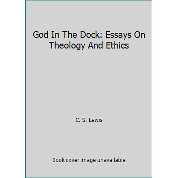 Pre-Owned God In The Dock: Essays On Theology And Ethics (Paperback) 0802814565 9780802814562