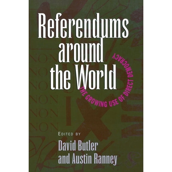 Referendums Around the World: The Growing Use of Direct Democracy, (Paperback)