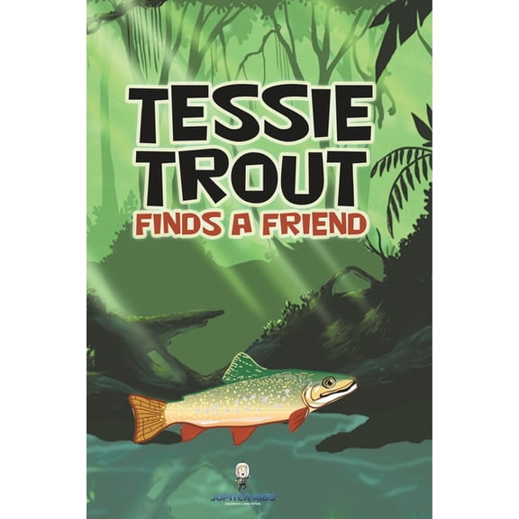 Tessie Trout Finds a Friend, (Paperback)