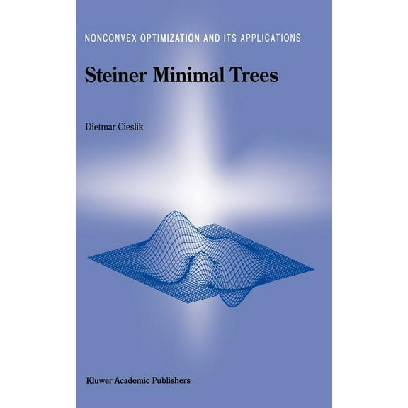 Nonconvex Optimization and Its Applicati Steiner Minimal Trees, Book 23, (Hardcover)