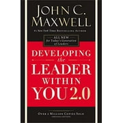Developing the Leader Within You 2.0: Essential Wisdom for Todays Generation of Leaders, (Paperback)