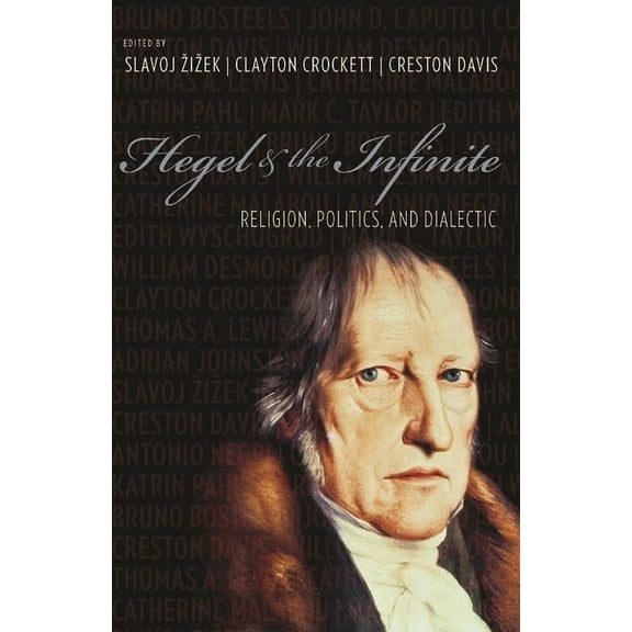 Insurrections: Critical Studies in Relig Hegel & the Infinite: Religion, Politics, and Dialectic, (Paperback)