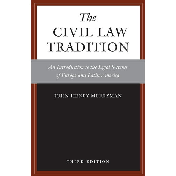 Pre-Owned The Civil Law Tradition: An Introduction to the Legal Systems of Europe and Latin America (Paperback) 0804755698 9780804755696