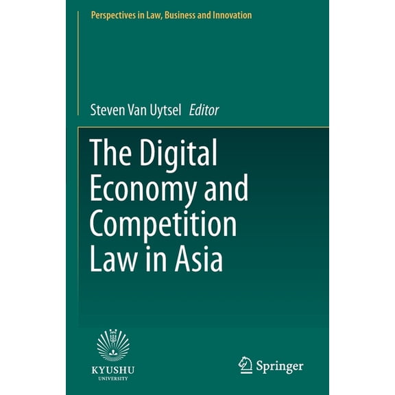 Perspectives in Law, Business and Innova The Digital Economy and Competition Law in Asia, (Paperback)