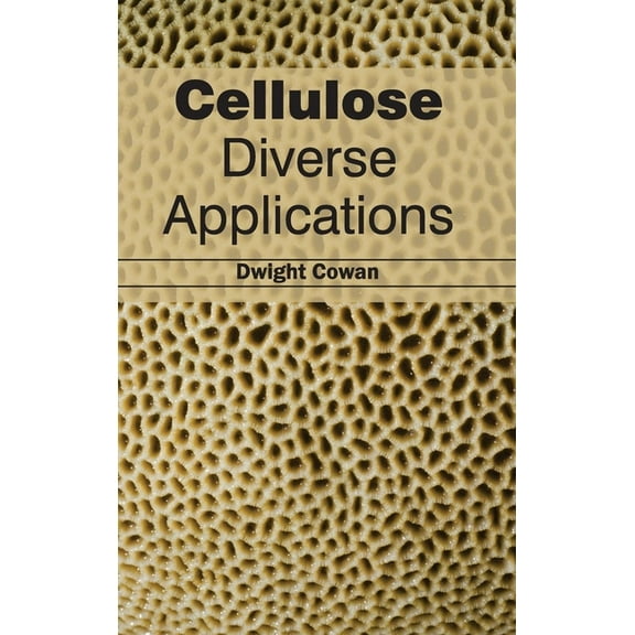 Cellulose: Diverse Applications, (Hardcover)