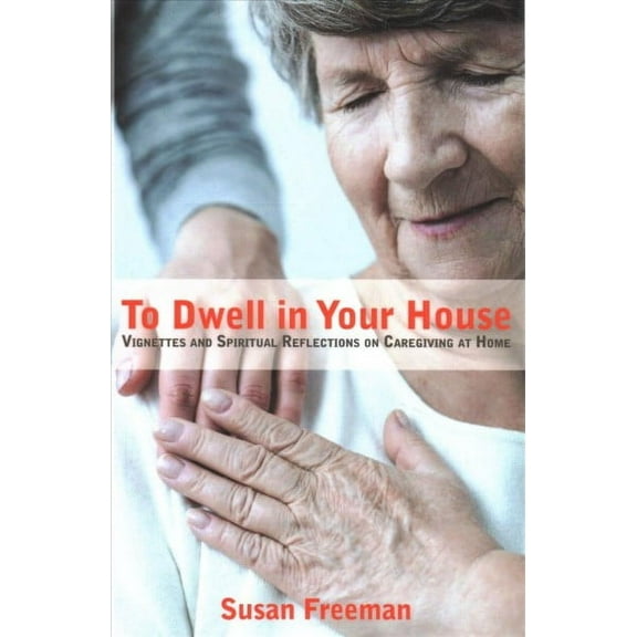 To Dwell in Your House (Paperback)
