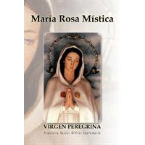 Pre-Owned Maria Rosa Mistica (Paperback) 1463303009 9781463303006
