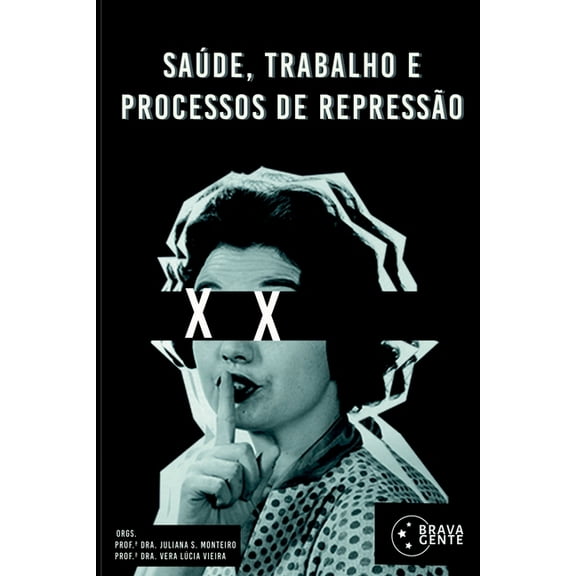 Saúde, Trabalho E Processos De Repressão, (Paperback)