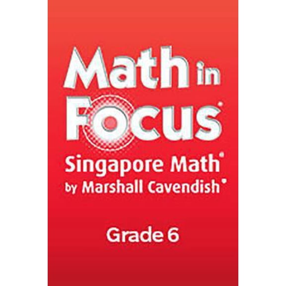 Pre-Owned Math in Focus: Singapore Math: Teacher Edition, Volume a Grade 6 2012 (Hardcover) 0547561008 9780547561004