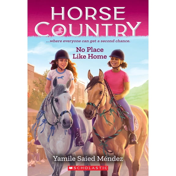 Pre-Owned No Place Like Home (Horse Country #4): Volume 4 (Paperback) by Yamile Saied Méndez