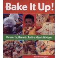 thumbnail image 1 of Pre-Owned Bake It Up!: Desserts, Breads, Entire Meals & More (Hardcover-spiral) 1579907784 9781579907785, 1 of 1